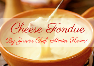 Cheese Fondue by Junior Chef Amier- EHH Students